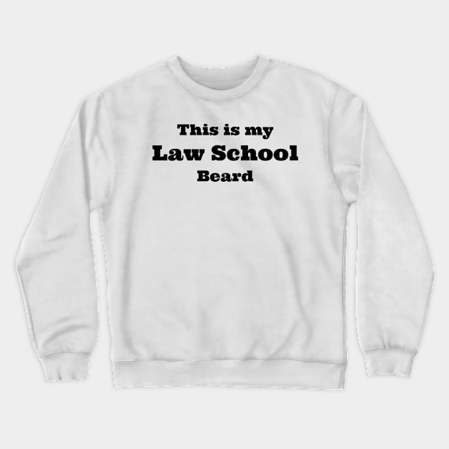 law school beard Crewneck Sweatshirt by B'Chin Beards